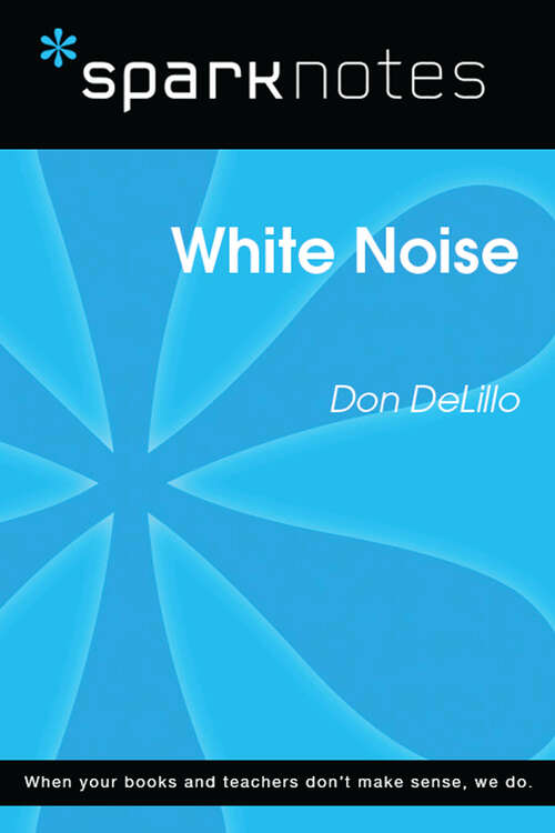 Book cover of White Noise (SparkNotes Literature Guide Series)