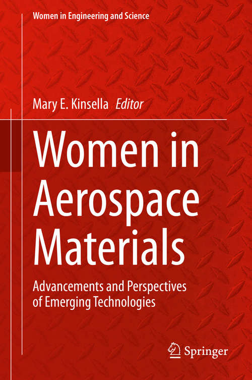Book cover of Women in Aerospace Materials: Advancements and Perspectives of Emerging Technologies (Women in Engineering and Science)