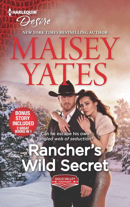 Book cover of Rancher's Wild Secret & Hold Me, Cowboy: A Good Girl Meets Bad Boy Western Romance (Original) (Gold Valley Vineyards Ser.)