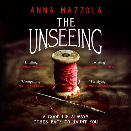 Book cover of The Unseeing: A twisting tale of family secrets