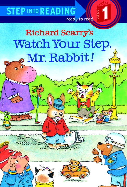 Book cover of Richard Scarry's Watch Your Step, Mr. Rabbit!