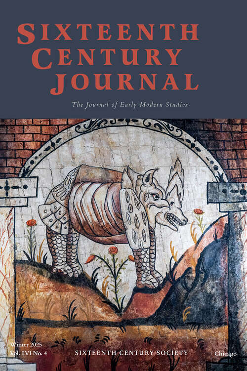 Book cover of The Sixteenth Century Journal, volume 56 number 4 (Winter 2025)