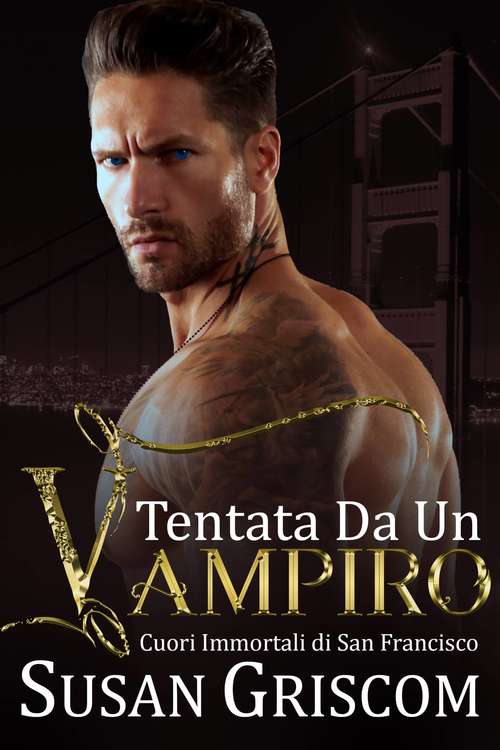 Book cover of Tentata da un vampiro (Cuori Immortali di San Francisco #1)