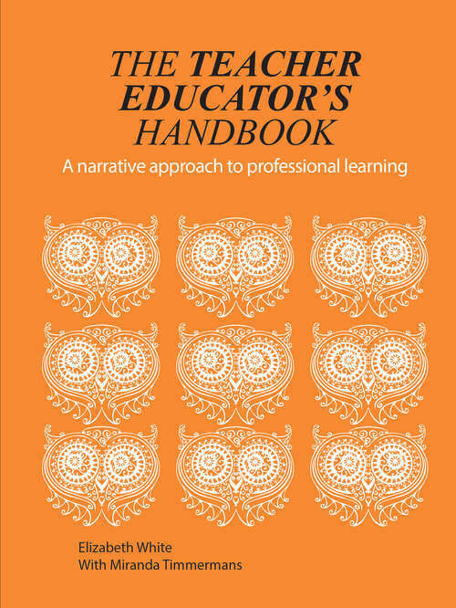 Book cover of The Teacher Educator's Handbook: A narrative approach to professional learning (1) (Critical Guides for Teacher Educators)