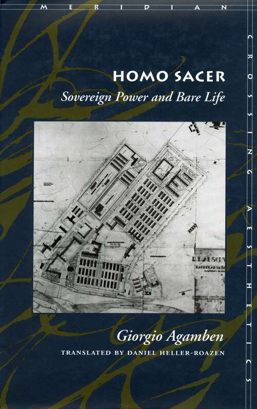 Book cover of Homo Sacer: Sovereign Power and Bare Life (1) (Meridian: Crossing Aesthetics)