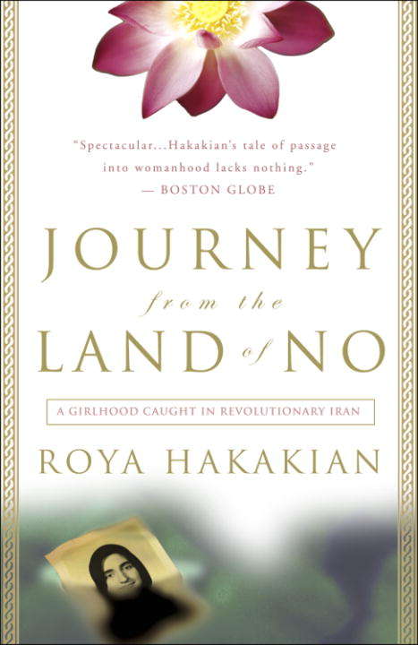 Book cover of Journey from the Land of No: A Girlhood Caught in Revolutionary Iran