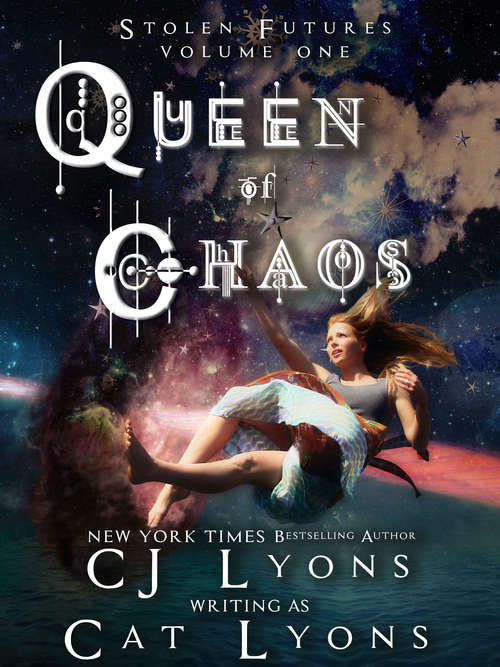 Book cover of Queen of Chaos: Stolen Futures: Unity, Book One (Digital Original) (Stolen Futures #1)