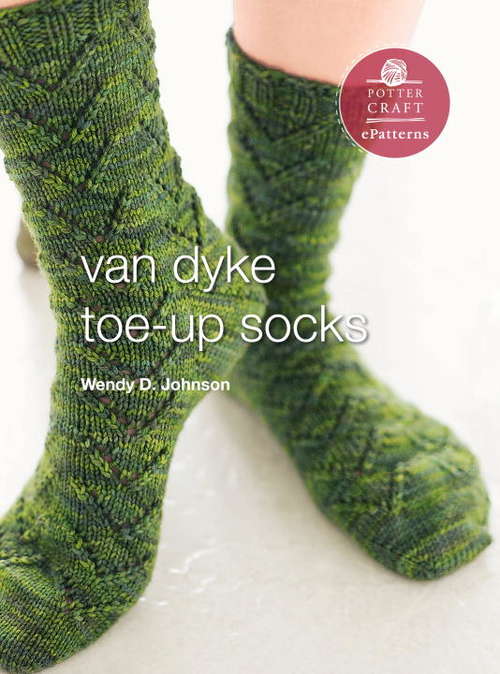 Van Dyke Toe-Up Socks: ePattern from Socks from the Toe Up (Potter Craft ePatterns)