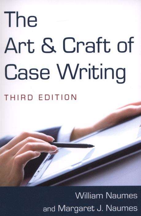 Book cover of The Art and Craft of Case Writing (Third Edition)