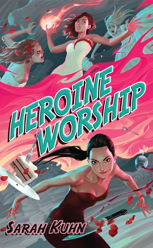Heroine Worship (Heroine Complex #2)