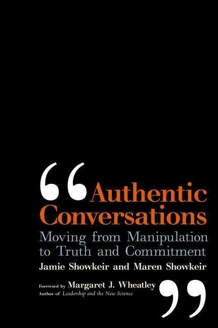 Book cover of Authentic Conversations: Moving from Manipulation to Truth and Commitment