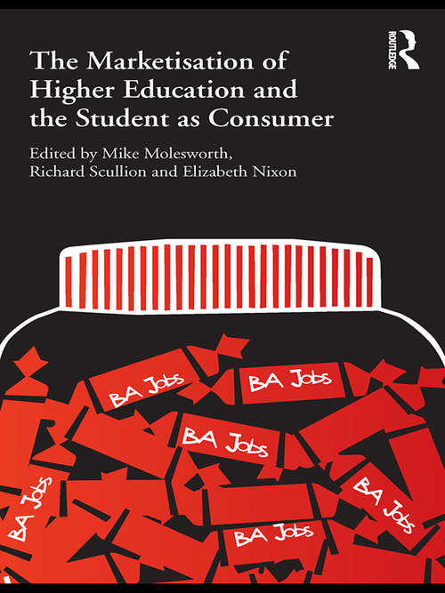 The Marketisation of Higher Education and the Student as Consumer