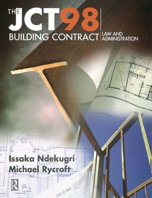 Book cover of JCT98 Building Contract: Law and Administration