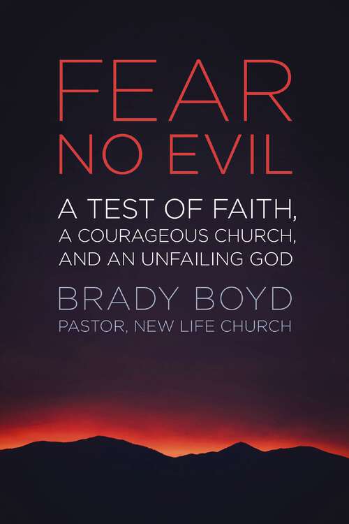 Fear No Evil: A Test of Faith, a Courageous Church, and an Unfailing God