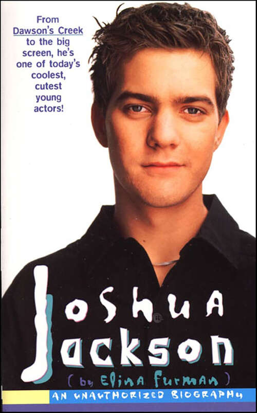Book cover of Joshua Jackson: An Unauthorized Biography