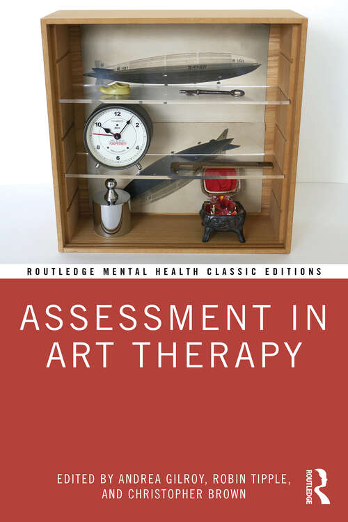 Book cover of Assessment in Art Therapy (1) (Routledge Mental Health Classic Editions)