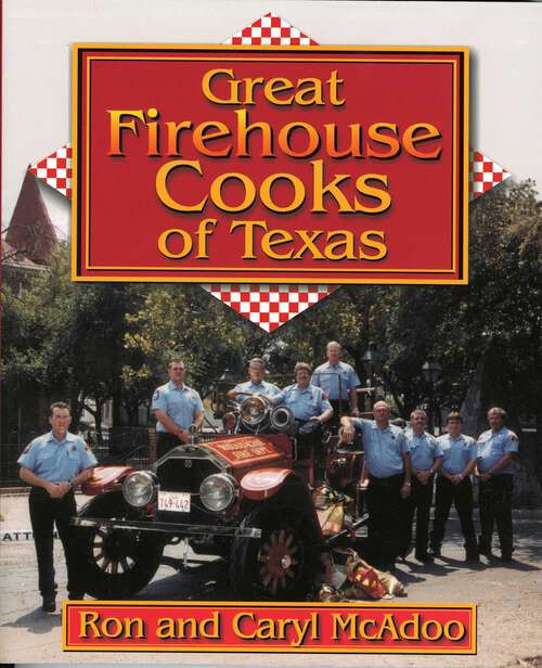 Book cover of Great Firehouse Cooks of Texas