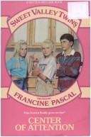 Book cover of Center of Attention (Sweet Valley Twins #18)