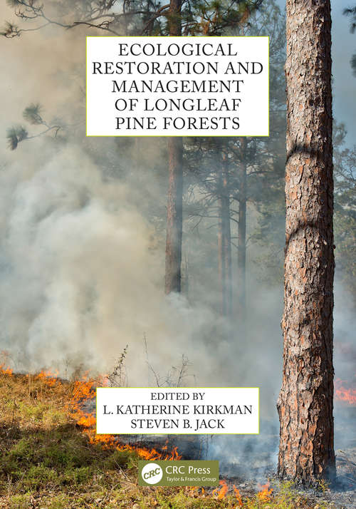 Book cover of Ecological Restoration and Management of Longleaf Pine Forests