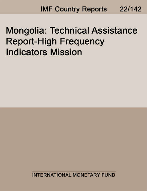 Book cover of Mongolia: Technical Assistance Report-High Frequency Indicators Mission (Imf Staff Country Reports)