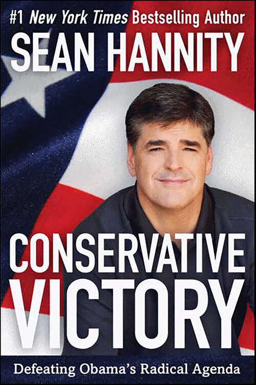 Book cover of Conservative Victory: Defeating Obama's Radical Agenda