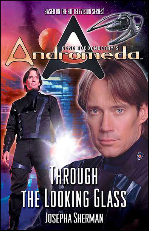 Book cover of Gene Roddenberry's Andromeda: Through the Looking Glass (Gene Roddenberry's Andromeda)