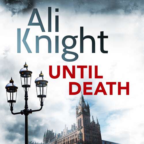 Book cover of Until Death: A gripping thriller about the dark secrets hiding in a marriage