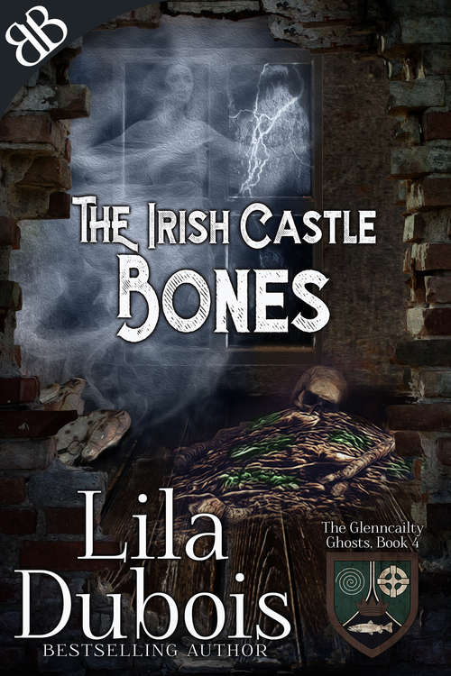 Book cover of Bones: The Irish Castle (The\glenncailty Ghosts Ser. #4)