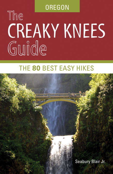 Book cover of The Creaky Knees Guide Oregon