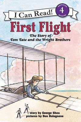 First Flight: The Story of Tom Tate and the Wright Brothers (I Can Read #Level 4)