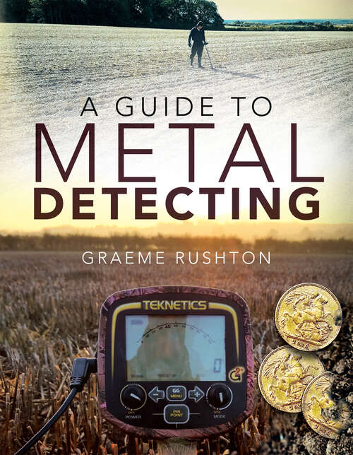 Book cover of A Guide to Metal Detecting