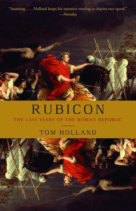 Book cover of Rubicon: The Last Years of the Roman Republic