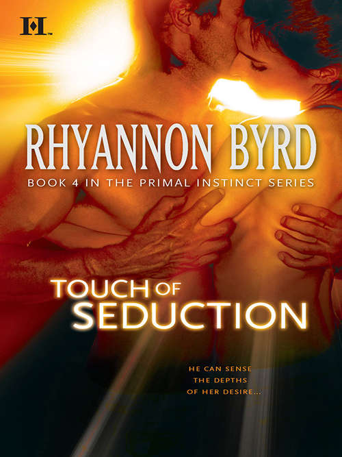 Book cover of Touch of Seduction (Primal Instinct #4)