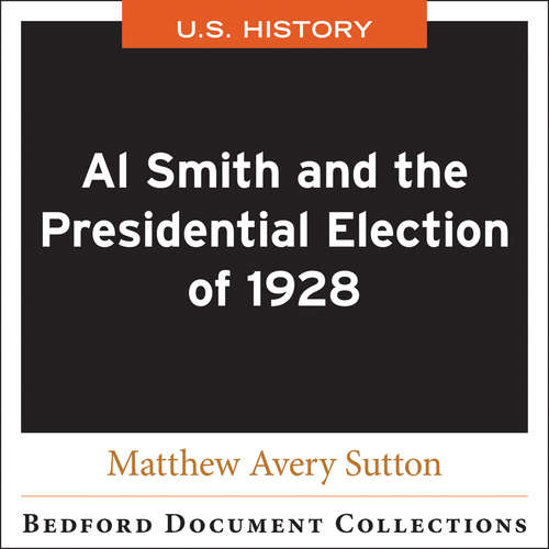 Al Smith and the Presidential Election of 1928
