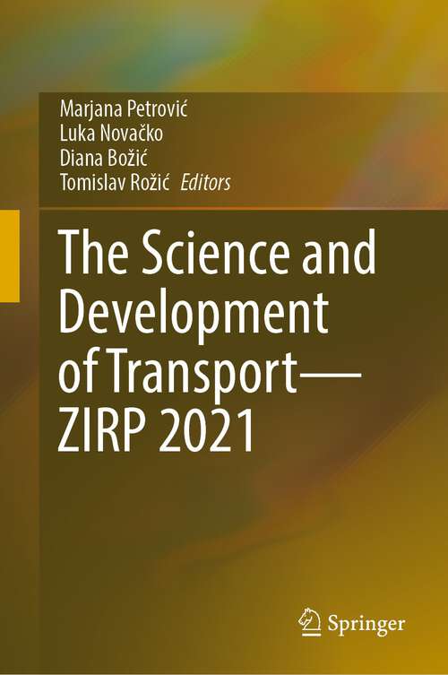 The Science and Development of Transport—ZIRP 2021