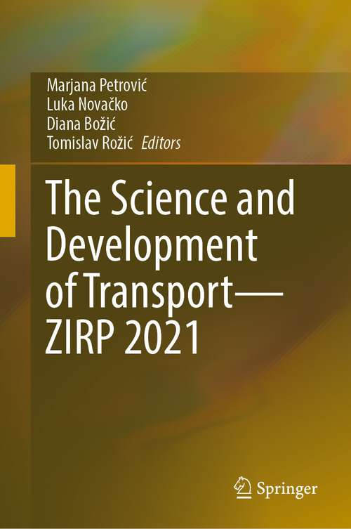 The Science and Development of Transport—ZIRP 2021