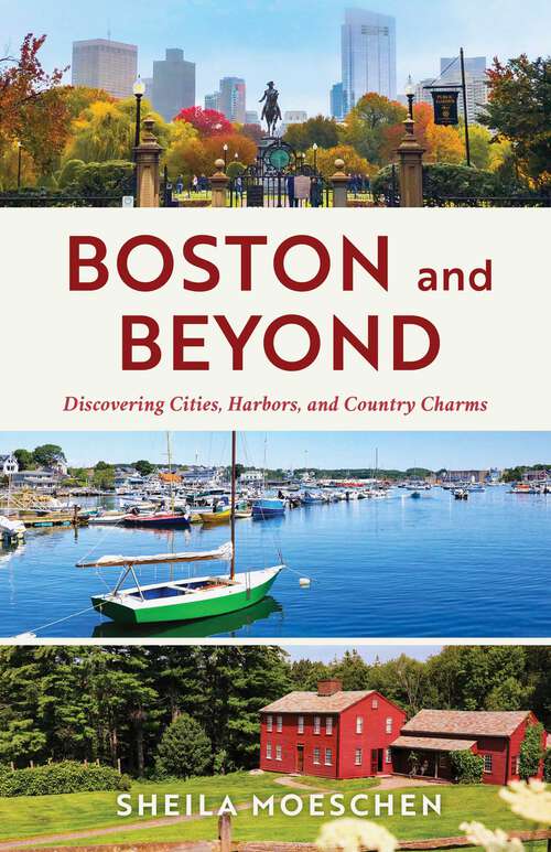 Book cover of Boston and Beyond: Discovering Cities, Harbors, and Country Charms