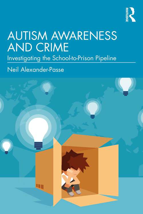 Book cover of Autism Awareness and Crime: Investigating the School-to-Prison Pipeline (1)
