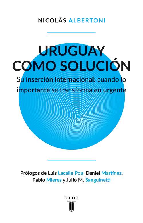 Book cover of Uruguay como solución: Su inserción internacional: cuando lo importante se transforma en urgente