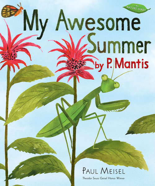 Book cover of My Awesome Summer by P. Mantis (A Nature Diary #1)