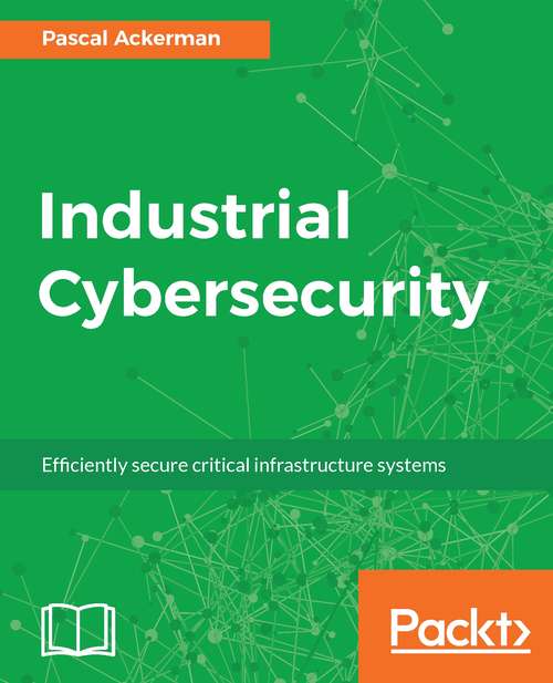 Book cover of Industrial Cybersecurity