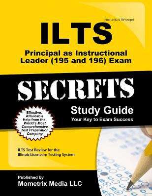 Book cover of ILTS Principal (186) Exam (Secrets Study Guide) : ILTS Test Review for the Illinois Certification Testing System