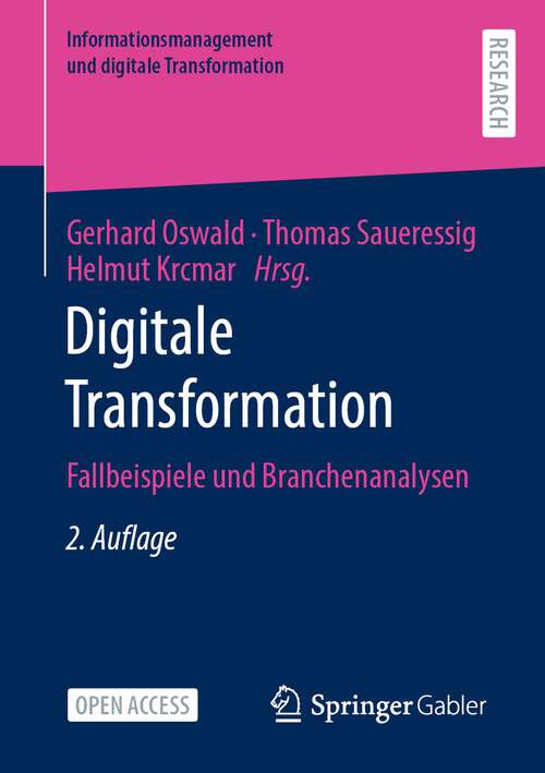 Book cover of Digitale Transformation: Fallbeispiele und Branchenanalysen (2. Aufl. 2022) (Informationsmanagement und digitale Transformation)