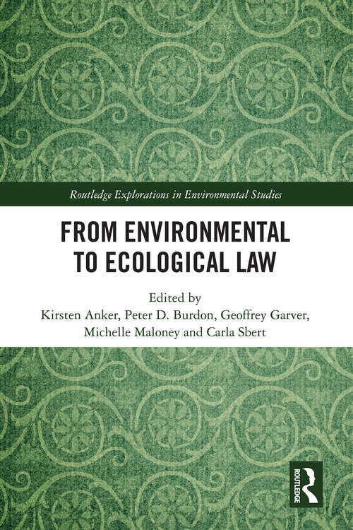 From Environmental to Ecological Law (Routledge Explorations in Environmental Studies)