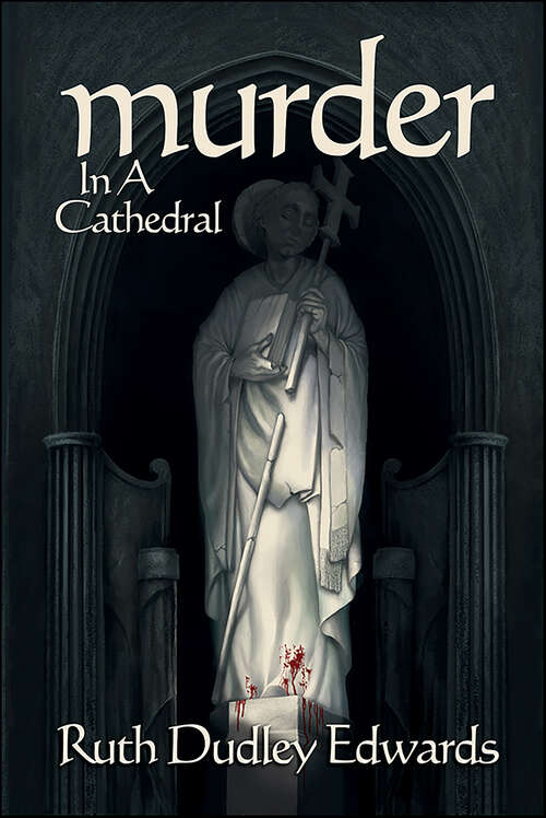 Book cover of Murder in a Cathedral (Robert Amiss/Baroness Jack Troutbeck Mystery #7)