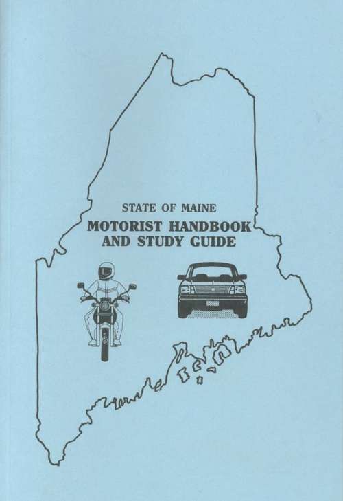 Book cover of State of Maine Motorist Handbook and Study Guide