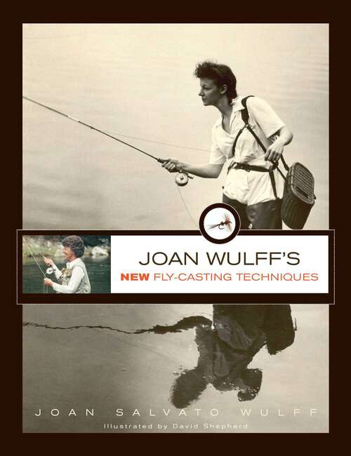 Book cover of Joan Wulff's New Fly-Casting Techniques