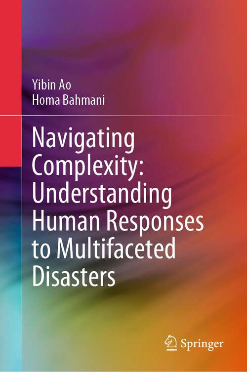 Book cover of Navigating Complexity: Understanding Human Responses to Multifaceted Disasters (1st ed. 2023)