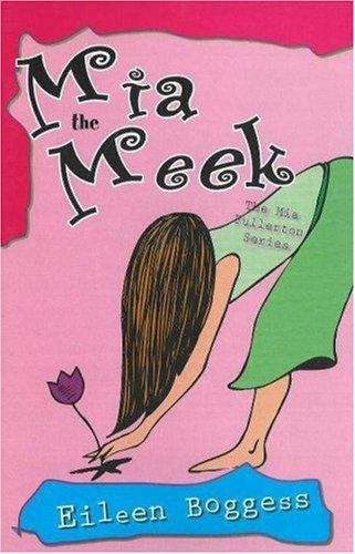 Book cover of Mia the Meek (Mia Fullerton #1)