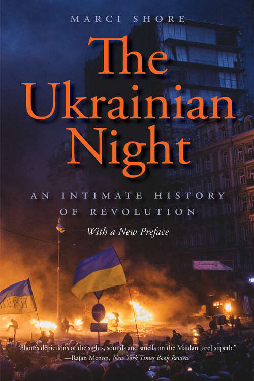 Book cover of The Ukrainian Night: An Intimate History of Revolution